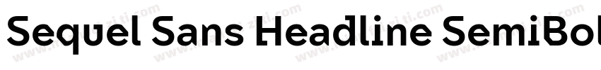 Sequel Sans Headline SemiBold字体转换